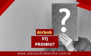STJ PROIBIU AIRBNB